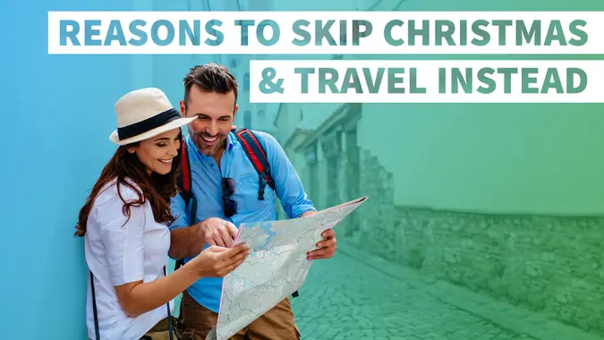 Reasons to skip Christmas & travel instead