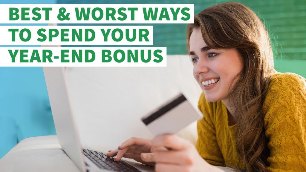 Best and Worst Ways to Spend Your YearEnd Bonus GOBankingRates