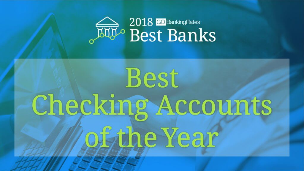 10 Best Checking Accounts of 2018 GOBankingRates