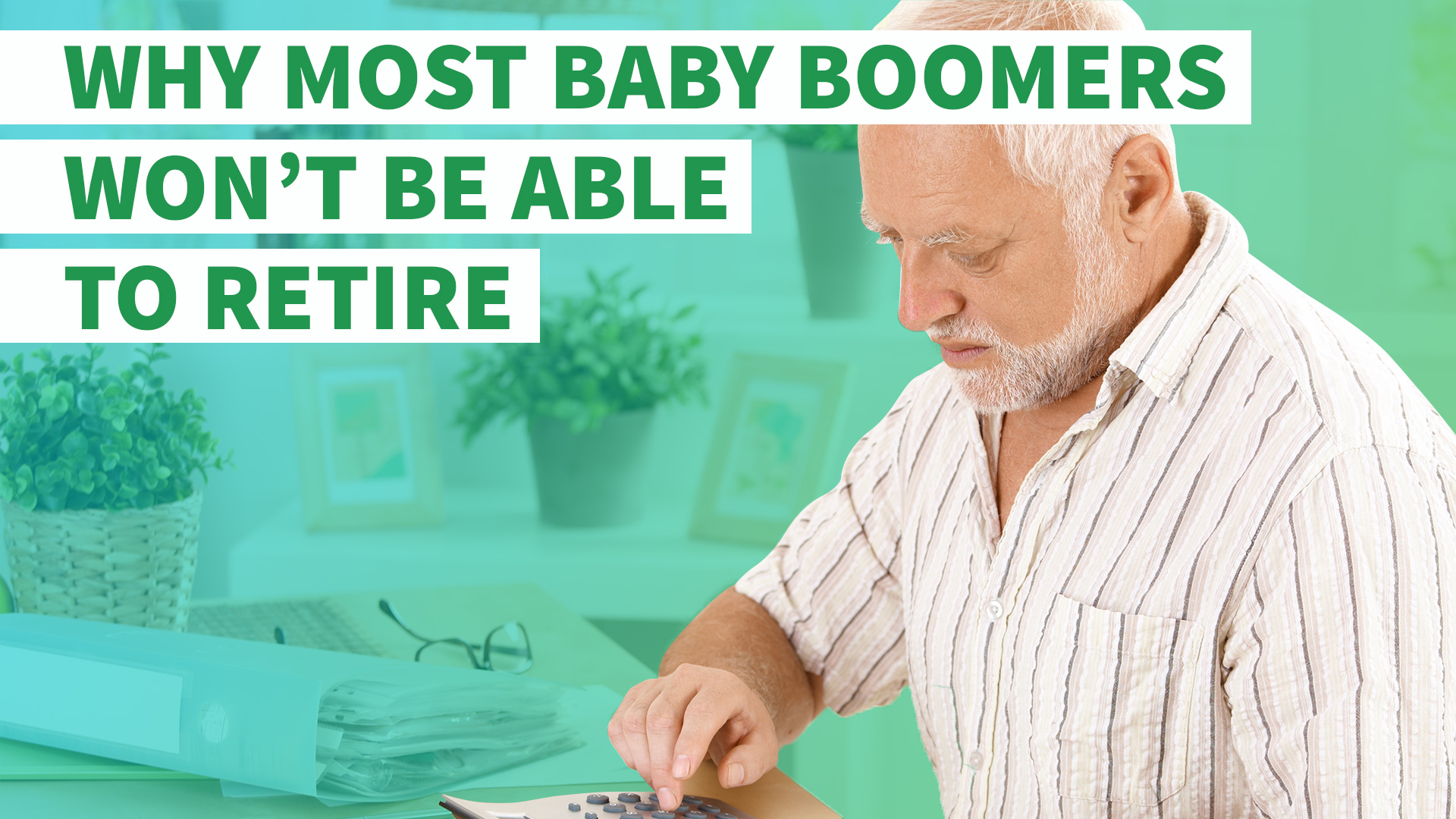 Why Most Boomers Won't Be Able to Retire GOBankingRates