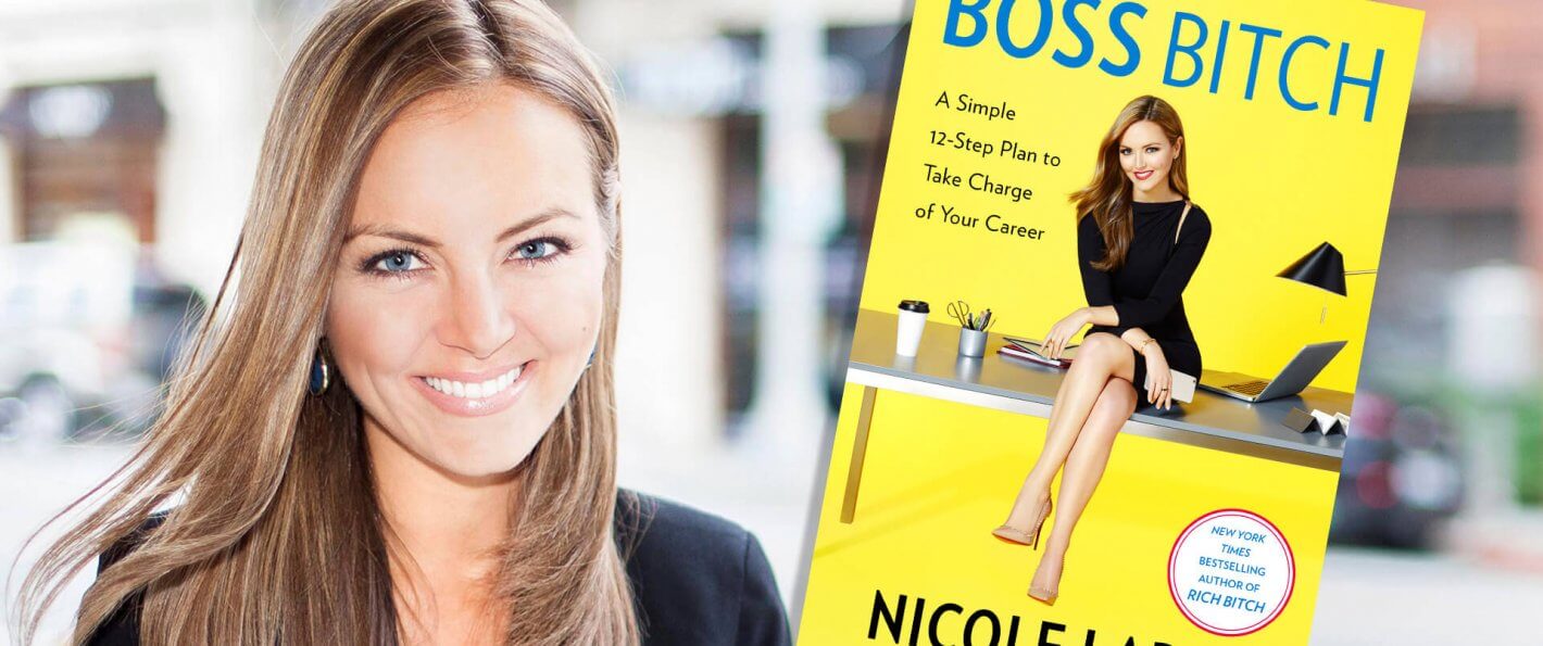 From ‘Rich Bitch’ to ‘Boss Bitch’: Nicole Lapin Talks How to Be the Boss of Your Life From ‘Rich Bitch’ to ‘Boss Bitch’: Nicole Lapin Talks How to Be the Boss of Your Life