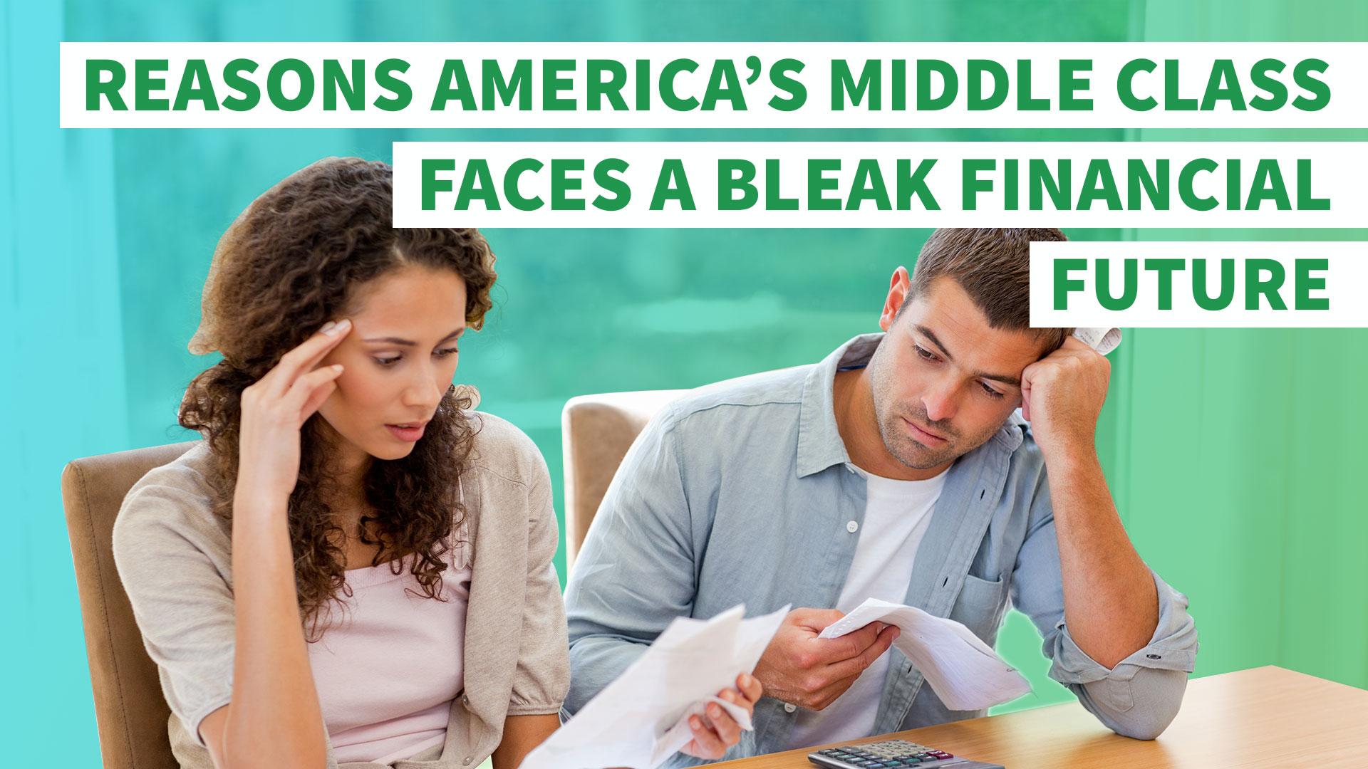 10 Reasons America's Middle Class Faces a Bleak Financial Future ...