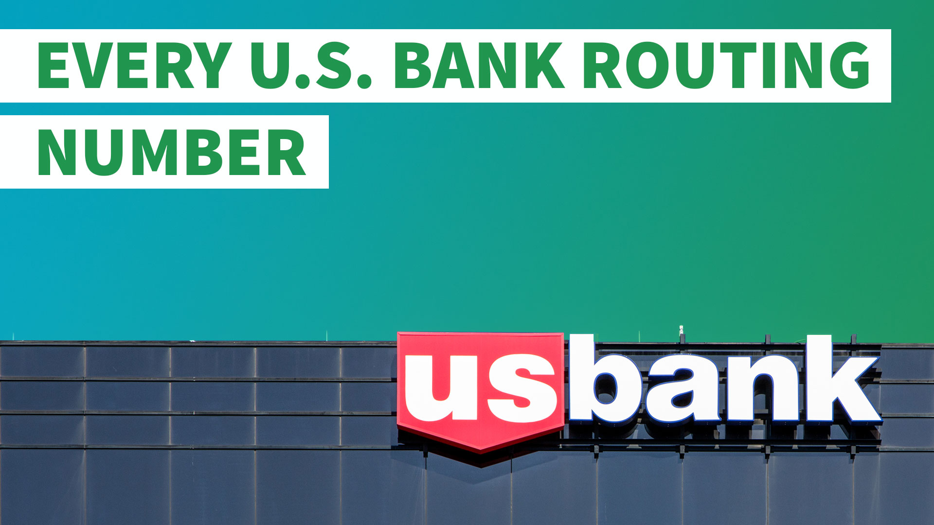 U S Bank Routing Number By State Find Your Number Gobankingrates