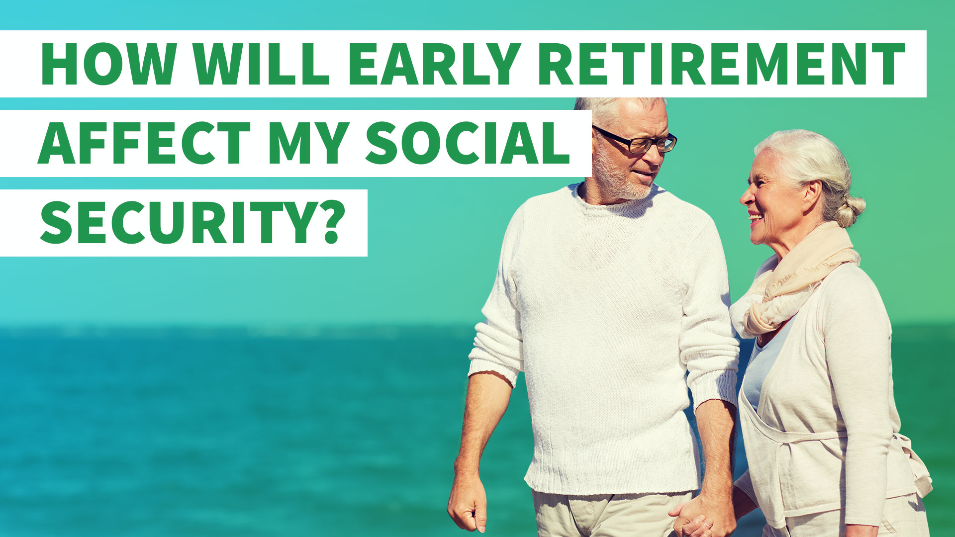 Early retirement age for social security Early Retirement