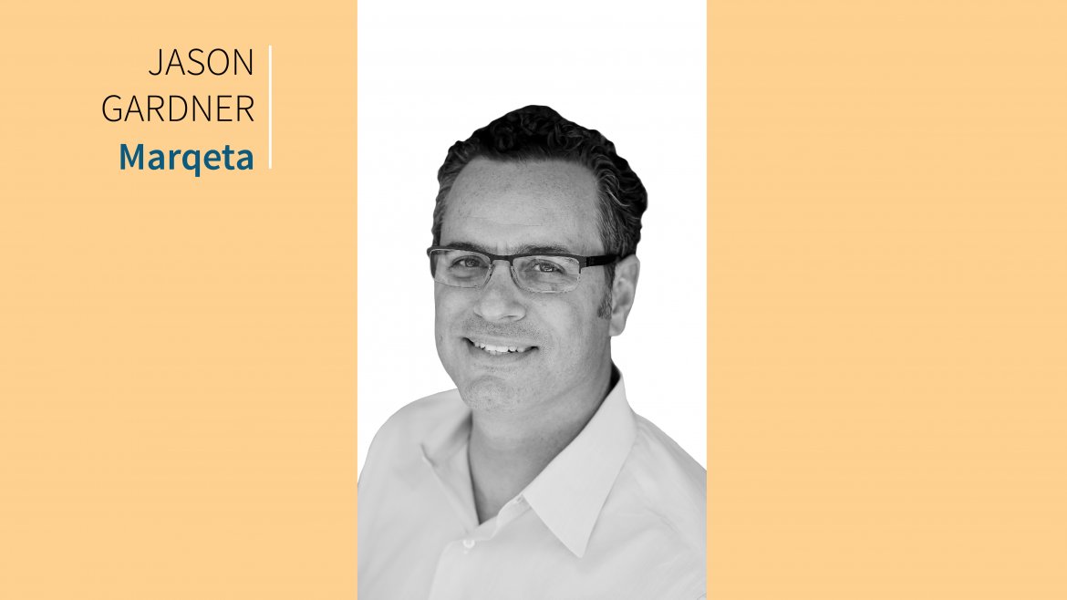 Best in Business: 9 Questions With Marqeta Founder Jason Gardner Best in Business: 9 Questions With Marqeta Founder Jason Gardner