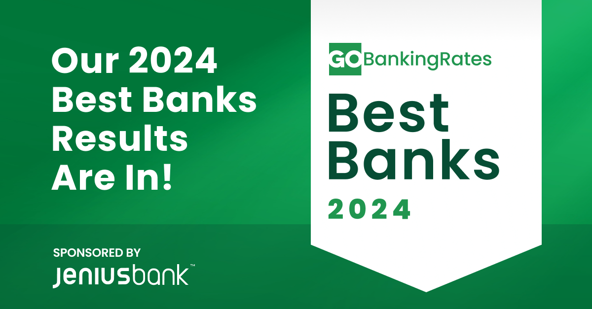 Best Banks of 2024 Save More, Earn More and Meet Your Money Goals